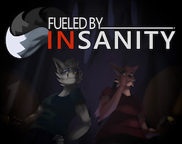 Fueled by Insanity