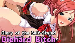 Glory of the Self-Styled Diehard girl - dig