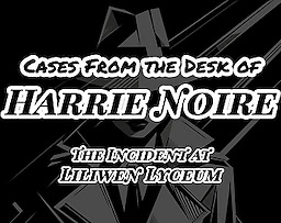 Cases from the Desk of Harrie Noire