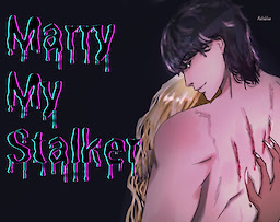 Marry My Stalker