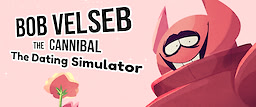 Bob Velseb the Cannibal the Dating Simulator