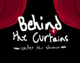 Behind the Curtains