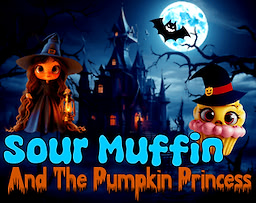 Sour Muffin and The Pumpkin Princess