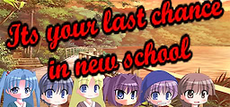 Its your last chance in new school