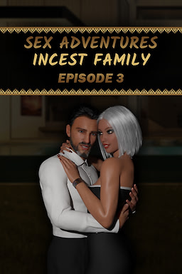 Sex Adventures - Incest Family - Episode 3 - dig