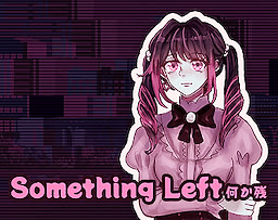 Something Left