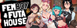 FEMBOY FUTA HOUSE