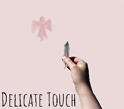 Delicate Touch