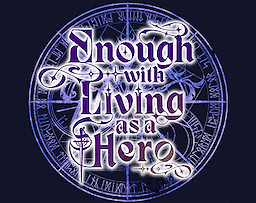 Enough With Living as a Hero