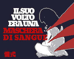 Il suo volto era una maschera di sangue