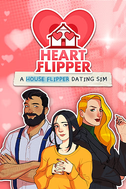 Heart Flipper: A House Flipper Dating Sim - dig