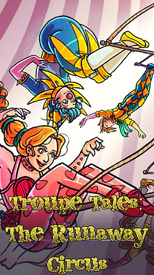 Troupe Tales: The Runaway Circus