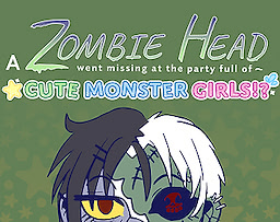 A Zombie Head Went Missing at the Party Full of CUTE MONSTER GIRLS!?
