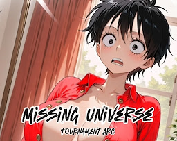 Missing Universe - Tournament Arc