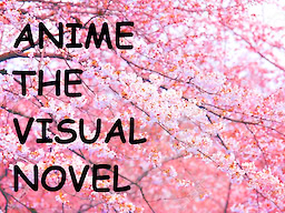 Anime: The Visual Novel - dig