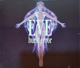 Eve Burst Error - First Press Edition - pkgfront
