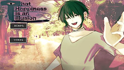 That happiness is an illusion