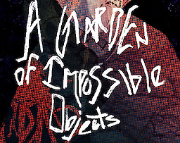 A Garden of Impossible Objects