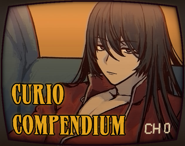 Curio Compendium Ch.0