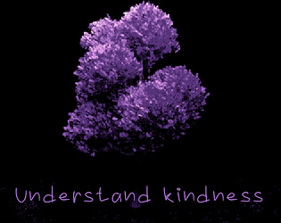Understand kindness