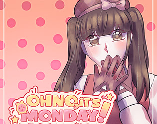 Oh No, It's Monday!