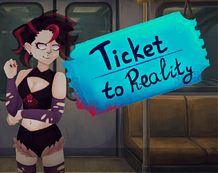 The Ticket to Reality