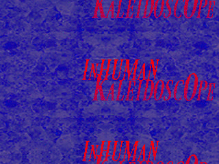 Inhuman Kaleidoscope