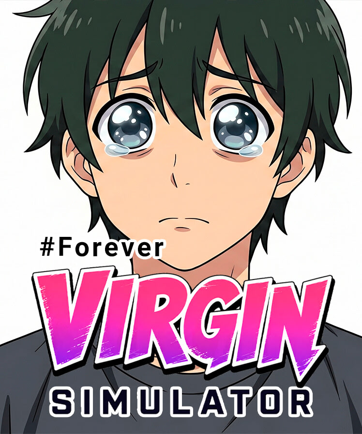 Forever Virgin Simulator