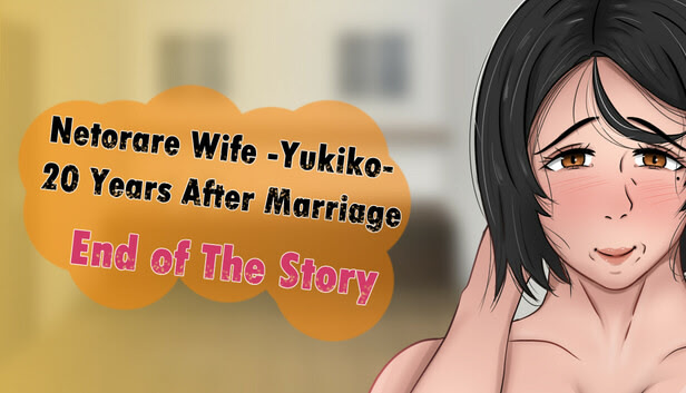Netorare Wife -Yukiko- 20 Years After Marriage, End of The Story | vndb
